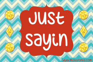 Just Sayin: A Designer’s Honest Take on This Script Typeface